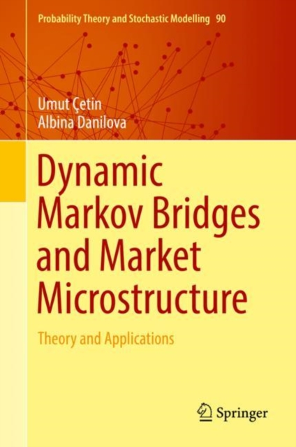 Dynamic Markov Bridges and Market Microstructure : Theory and Applications, EPUB eBook