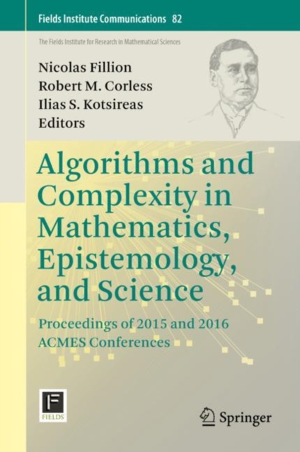 Algorithms and Complexity in Mathematics, Epistemology, and Science : Proceedings of 2015 and 2016 ACMES Conferences, EPUB eBook