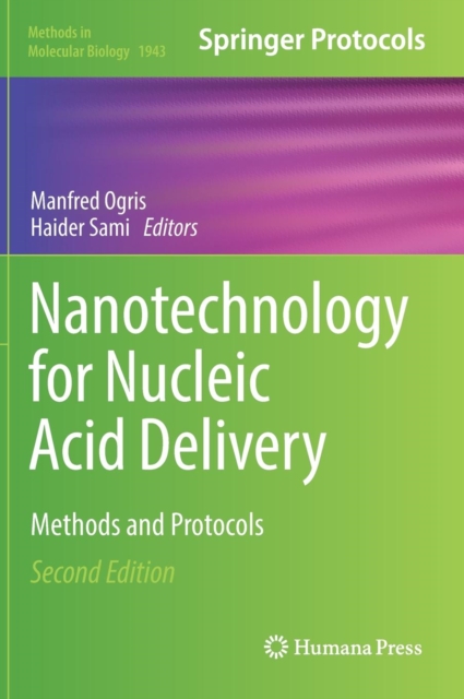 Nanotechnology for Nucleic Acid Delivery : Methods and Protocols, Hardback Book