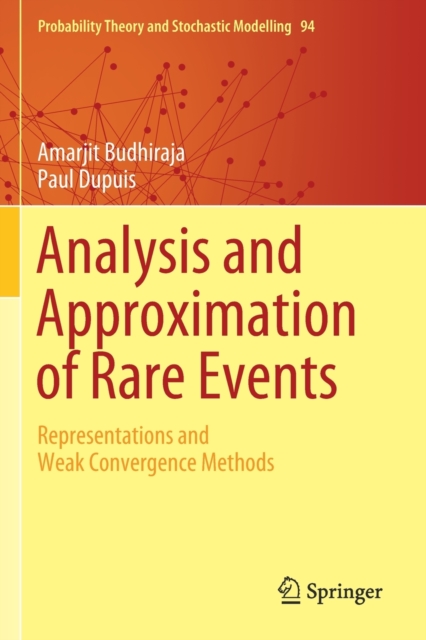 Analysis and Approximation of Rare Events : Representations and Weak Convergence Methods, Paperback / softback Book