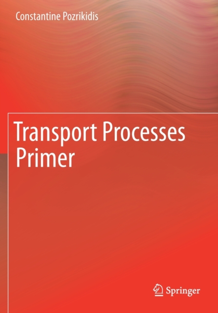 Transport Processes Primer, Paperback / softback Book