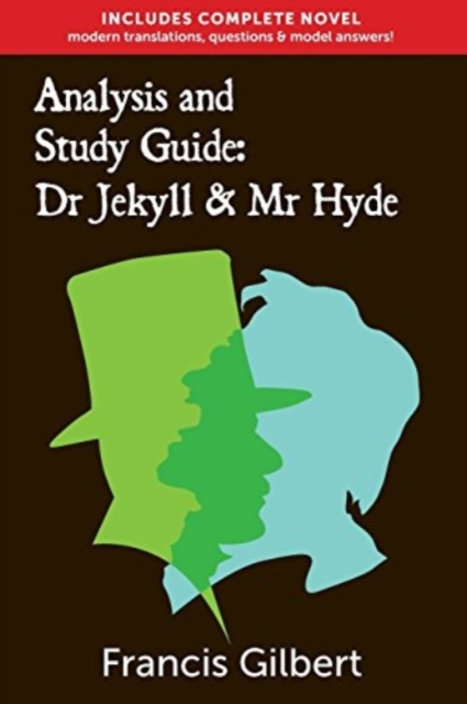 Analysis & Study Guide: Dr Jekyll and Mr Hyde : Complete Text & Integrated Study Guide, Paperback / softback Book