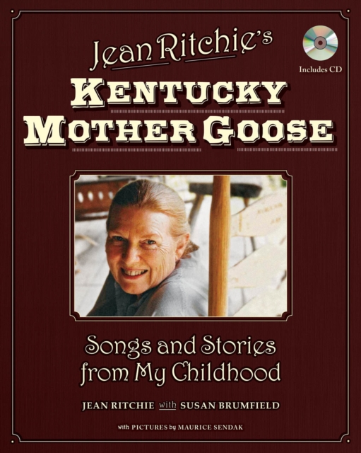 Jean Ritchie's Kentucky Mother Goose : Songs and Stories from My Childhood, Mixed media product Book