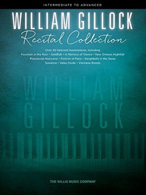 William Gillock Recital Collection : Intermediate to Advanced Level, Book Book