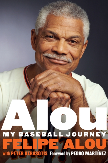 Alou : My Baseball Journey, Hardback Book