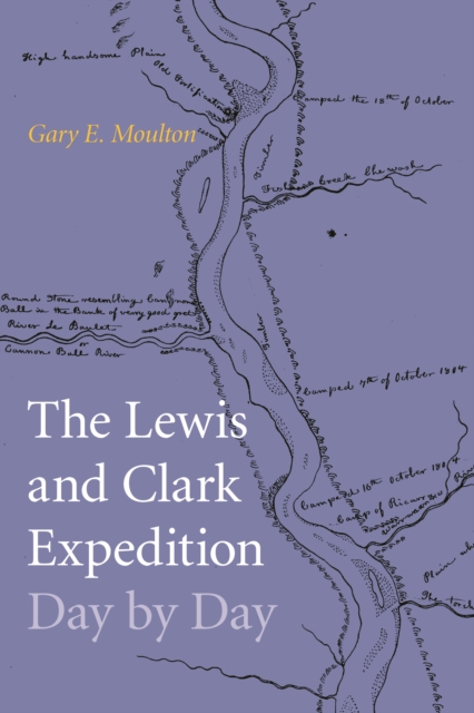 The Lewis and Clark Expedition Day by Day, Hardback Book
