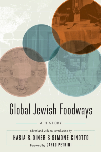Global Jewish Foodways : A History, PDF eBook