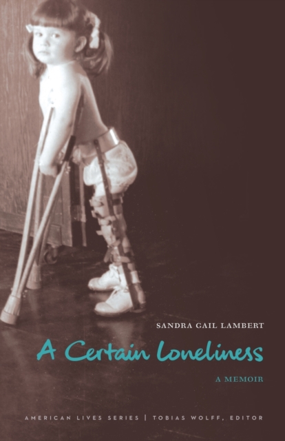 A Certain Loneliness : A Memoir, Paperback / softback Book