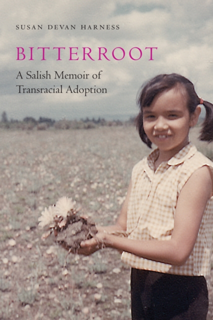 Bitterroot : A Salish Memoir of Transracial Adoption, EPUB eBook