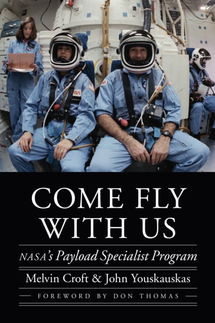 Come Fly with Us : NASA's Payload Specialist Program, EPUB eBook