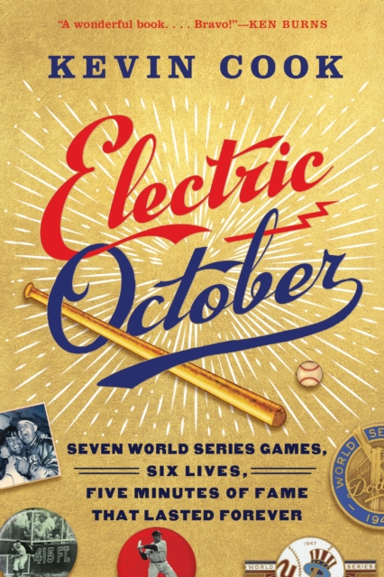 Electric October : Seven World Series Games, Six Lives, Five Minutes of Fame That Lasted Forever, Paperback / softback Book