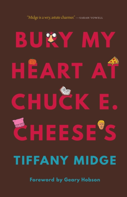 Bury My Heart at Chuck E. Cheese's, EPUB eBook