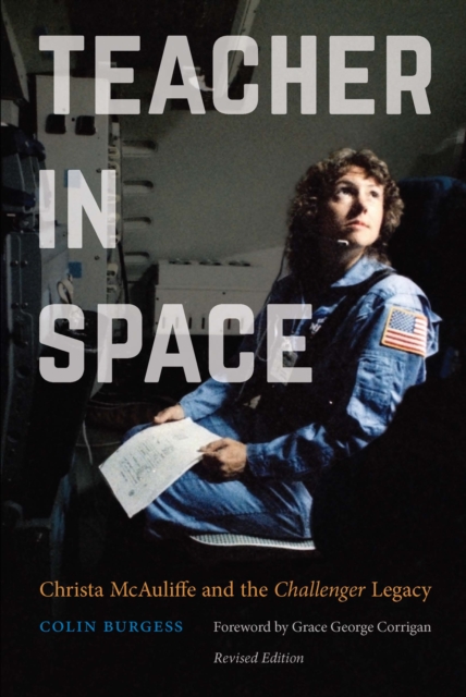 Teacher in Space : Christa McAuliffe and the Challenger Legacy, Paperback / softback Book