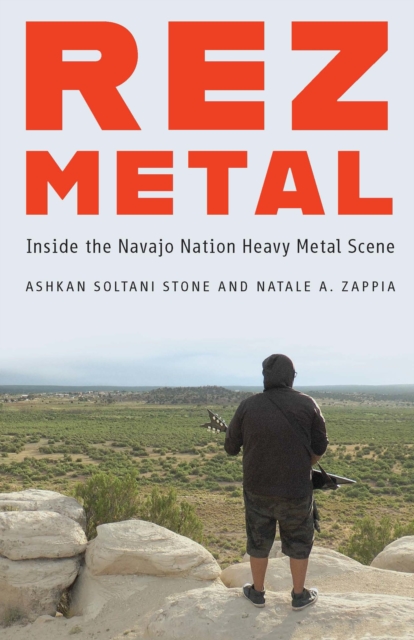 Rez Metal : Inside the Navajo Nation Heavy Metal Scene, EPUB eBook