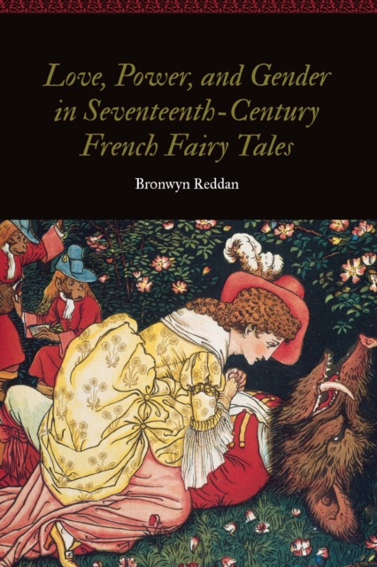 Love, Power, and Gender in Seventeenth-Century French Fairy Tales, EPUB eBook