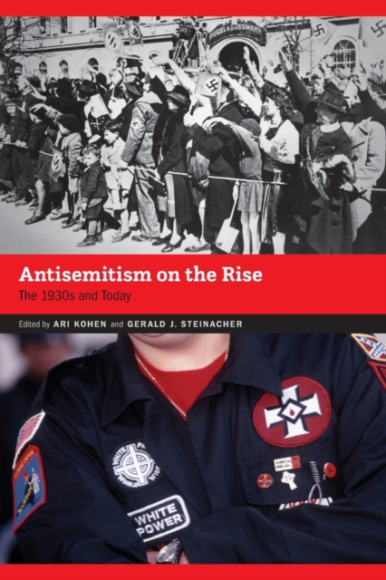 Antisemitism on the Rise : The 1930s and Today, Paperback / softback Book