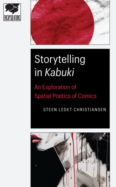 Storytelling in Kabuki : An Exploration of Spatial Poetics of Comics, Paperback / softback Book