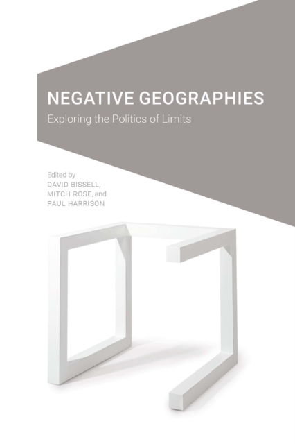 Negative Geographies : Exploring the Politics of Limits, EPUB eBook