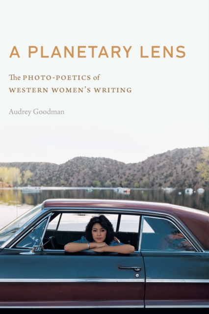 Planetary Lens : The Photo-Poetics of Western Women's Writing, PDF eBook