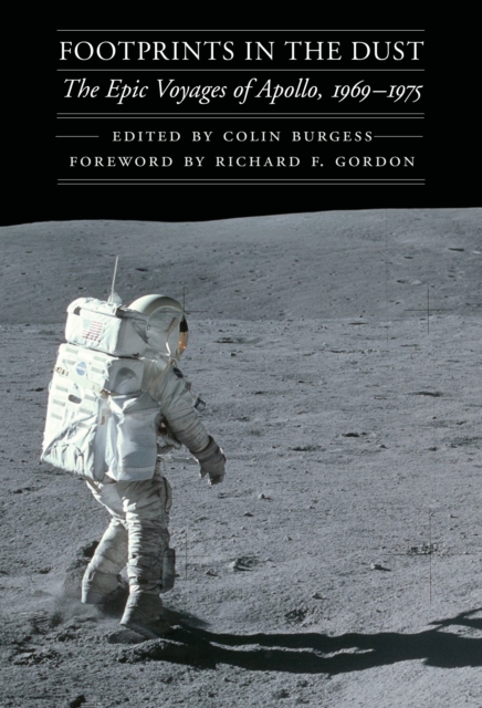 Footprints in the Dust : The Epic Voyages of Apollo, 1969-1975, EPUB eBook