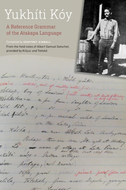 Yukhiti Koy : A Reference Grammar of the Atakapa Language, Hardback Book