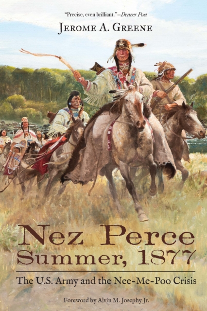 Nez Perce Summer, 1877 : The U.S. Army and the Nee-Me-Poo Crisis, Paperback / softback Book