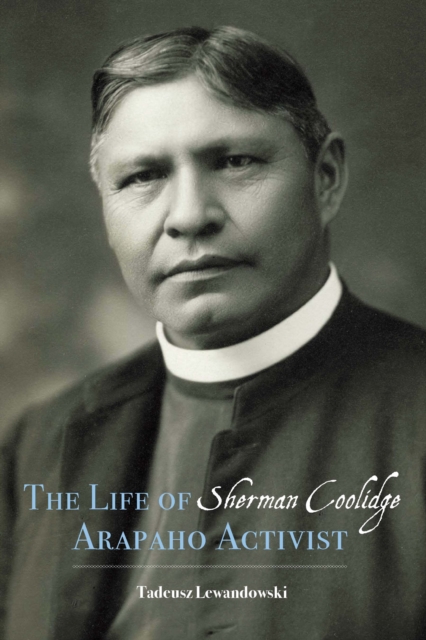 Life of Sherman Coolidge, Arapaho Activist, PDF eBook