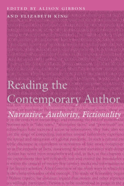 Reading the Contemporary Author : Narrative, Authority, Fictionality, Hardback Book