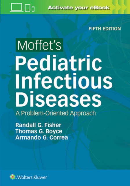 Moffet's Pediatric Infectious Diseases : A Problem-Oriented Approach, Paperback / softback Book