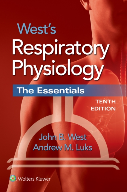 West's Respiratory Physiology : The Essentials, Paperback / softback Book