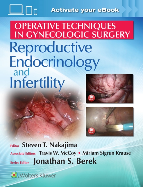 Operative Techniques in Gynecologic Surgery: REI : Reproductive, Endocrinology and Infertility, Hardback Book