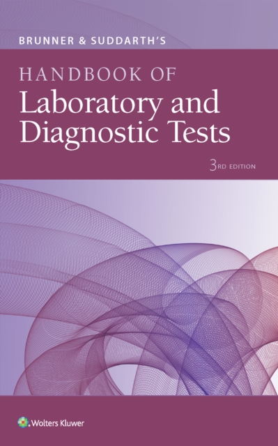 Brunner & Suddarth's Handbook of Laboratory and Diagnostic Tests, Paperback / softback Book