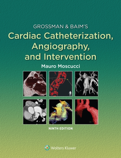 Grossman & Baim's Cardiac Catheterization, Angiography, and Intervention, EPUB eBook