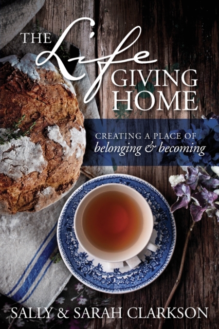 The Lifegiving Home, Paperback / softback Book