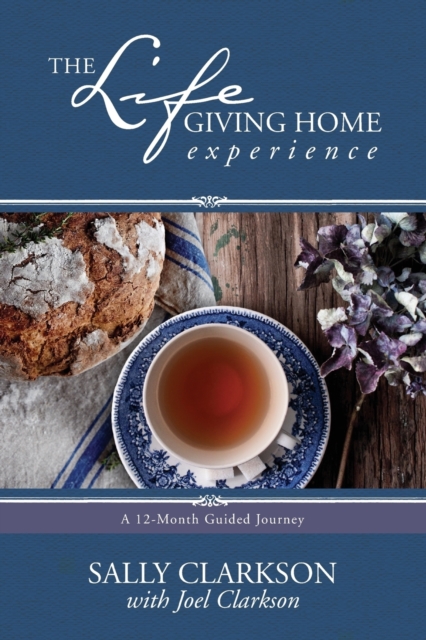 The Lifegiving Home Experience, Paperback / softback Book