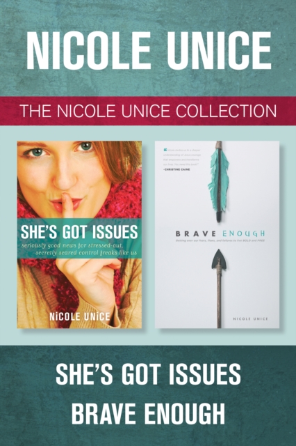 The Nicole Unice Collection: She's Got Issues / Brave Enough, EPUB eBook