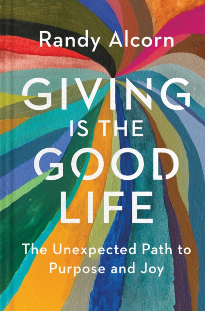 Giving Is the Good Life, Paperback / softback Book