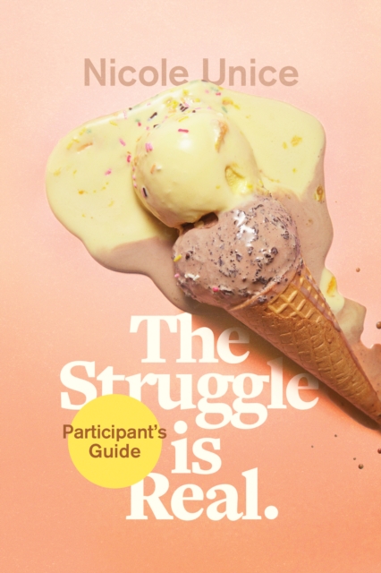 The Struggle Is Real Participant's Guide, Paperback / softback Book