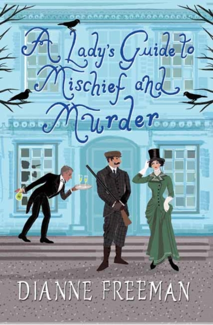 Lady's Guide to Mischief and Murder, Hardback Book