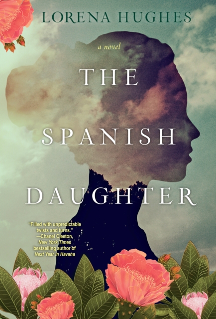 The Spanish Daughter : A Gripping Historical Novel Perfect for Book Clubs, Hardback Book