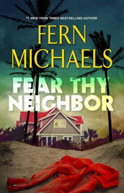 Fear Thy Neighbor : A Riveting Novel of Suspense, Hardback Book