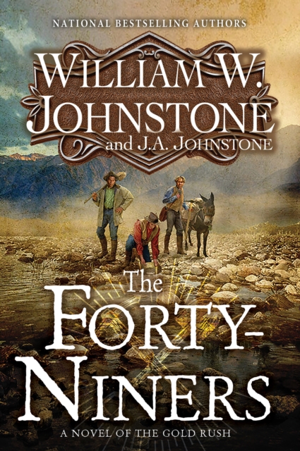 The Forty-Niners : A Novel of the Gold Rush, Paperback / softback Book
