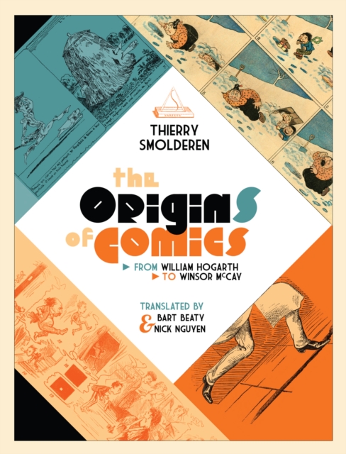 The Origins of Comics : From William Hogarth to Winsor McCay, EPUB eBook