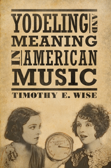 Yodeling and Meaning in American Music, EPUB eBook