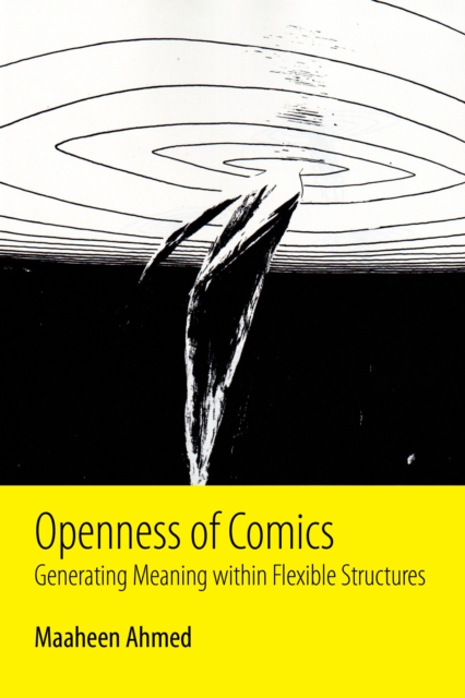 Openness of Comics : Generating Meaning within Flexible Structures, EPUB eBook