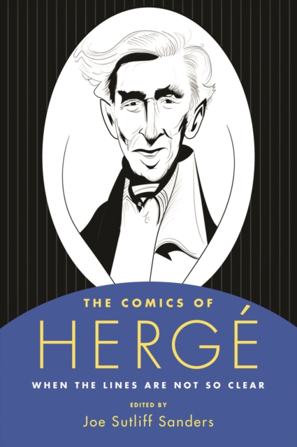 The Comics of Herge : When the Lines Are Not So Clear, Hardback Book