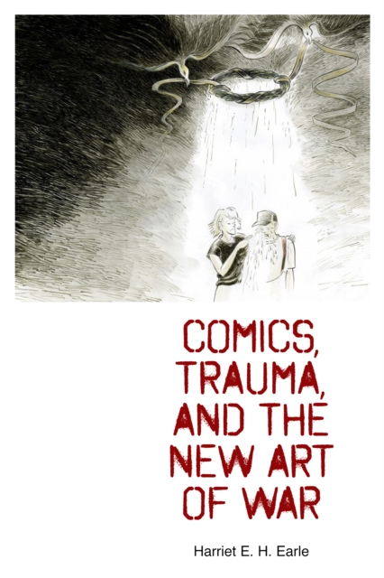 Comics, Trauma, and the New Art of War, EPUB eBook