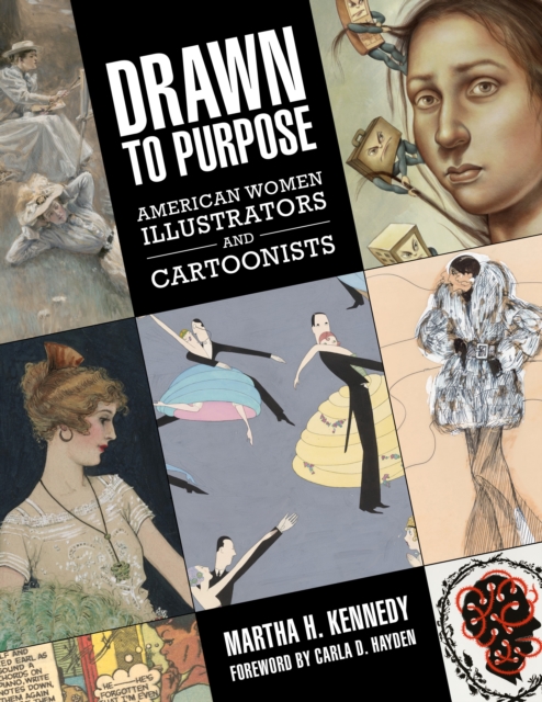 Drawn to Purpose : American Women Illustrators and Cartoonists, EPUB eBook