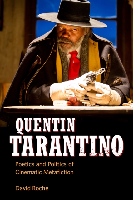Quentin Tarantino : Poetics and Politics of Cinematic Metafiction, PDF eBook