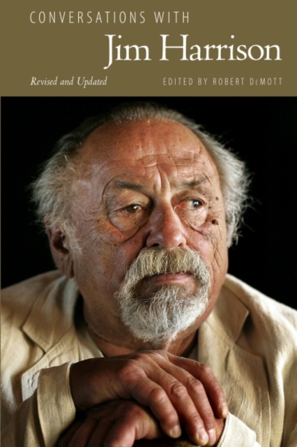 Conversations with Jim Harrison, Revised and Updated, Hardback Book